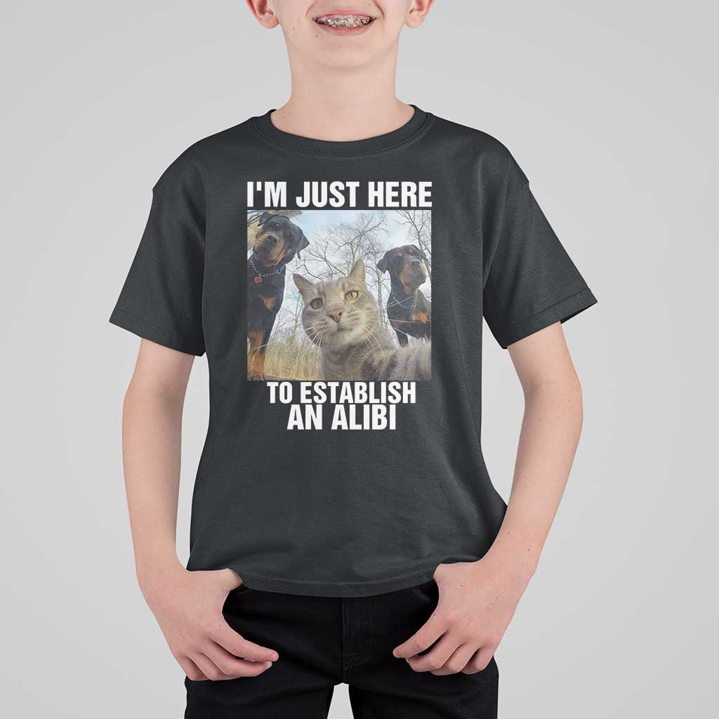 Funny Cat Dog Selfie T Shirt For Kid I Am Just Here To Establish An Alibi - Wonder Print Shop