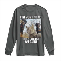 Funny Cat Dog Selfie Long Sleeve Shirt I Am Just Here To Establish An Alibi - Wonder Print Shop