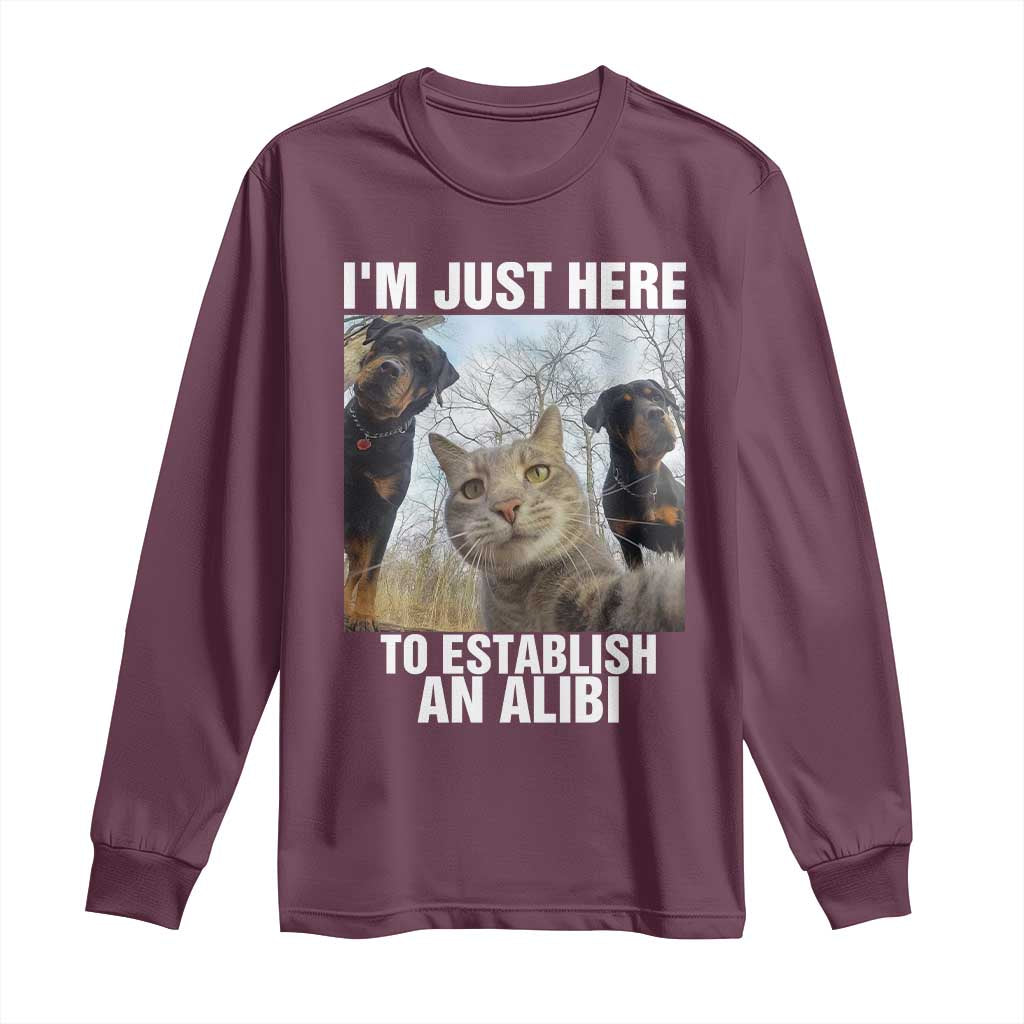 Funny Cat Dog Selfie Long Sleeve Shirt I Am Just Here To Establish An Alibi - Wonder Print Shop