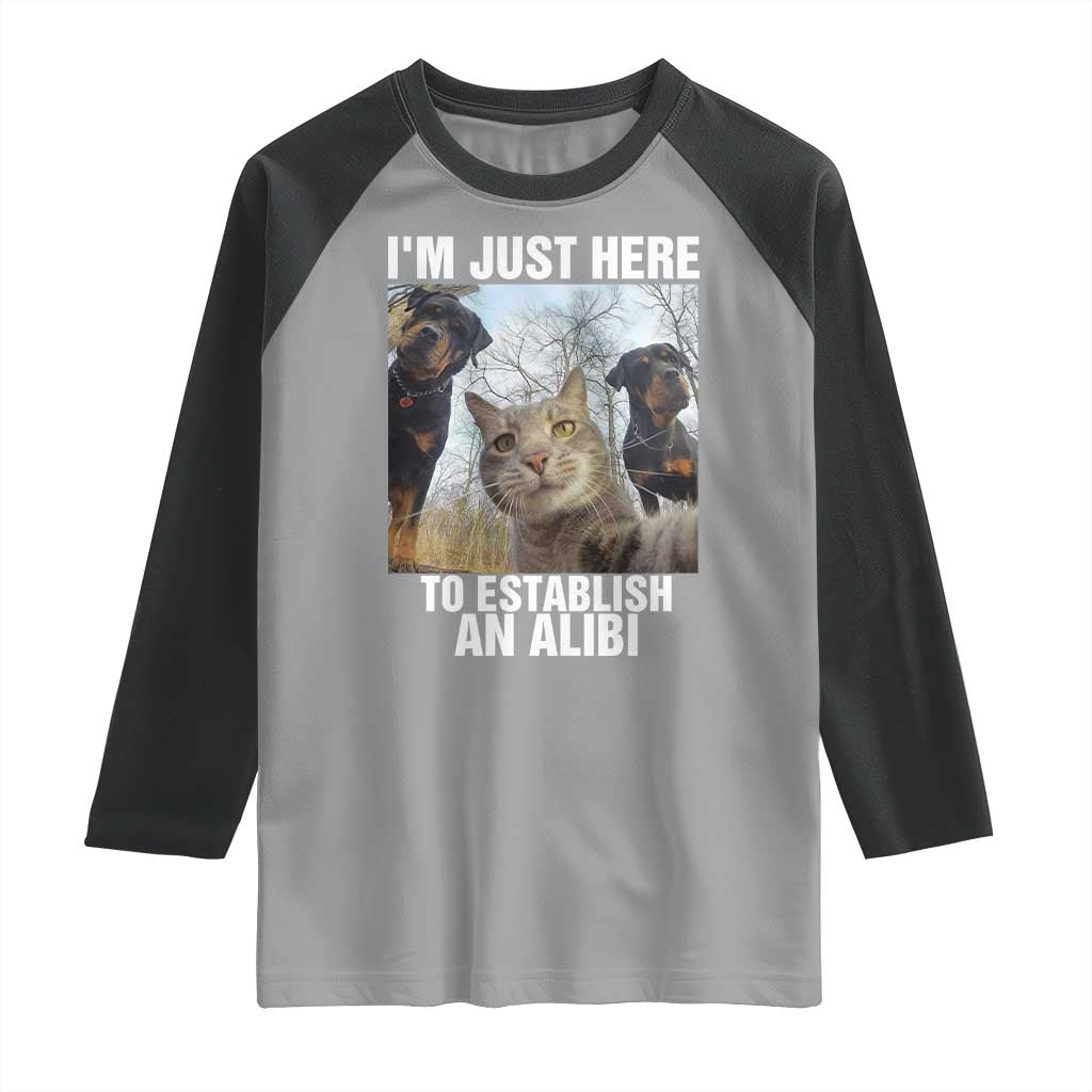 Funny Cat Dog Selfie Raglan Shirt I Am Just Here To Establish An Alibi - Wonder Print Shop
