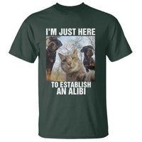 Funny Cat Dog Selfie T Shirt I Am Just Here To Establish An Alibi - Wonder Print Shop