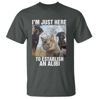 Funny Cat Dog Selfie T Shirt I Am Just Here To Establish An Alibi - Wonder Print Shop