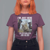 Funny Cat Dog Selfie T Shirt For Women I Am Just Here To Establish An Alibi - Wonder Print Shop