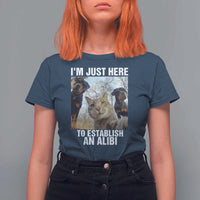 Funny Cat Dog Selfie T Shirt For Women I Am Just Here To Establish An Alibi - Wonder Print Shop
