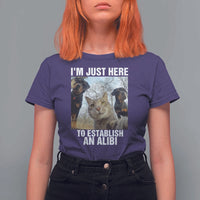 Funny Cat Dog Selfie T Shirt For Women I Am Just Here To Establish An Alibi - Wonder Print Shop