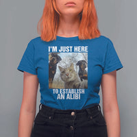 Funny Cat Dog Selfie T Shirt For Women I Am Just Here To Establish An Alibi - Wonder Print Shop