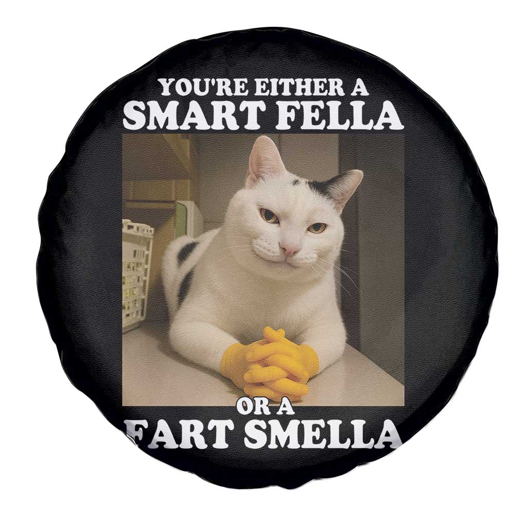 Funny Cat Meme Spare Tire Cover You Are Either A Smart Fella Or A Fart Smella - Wonder Print Shop