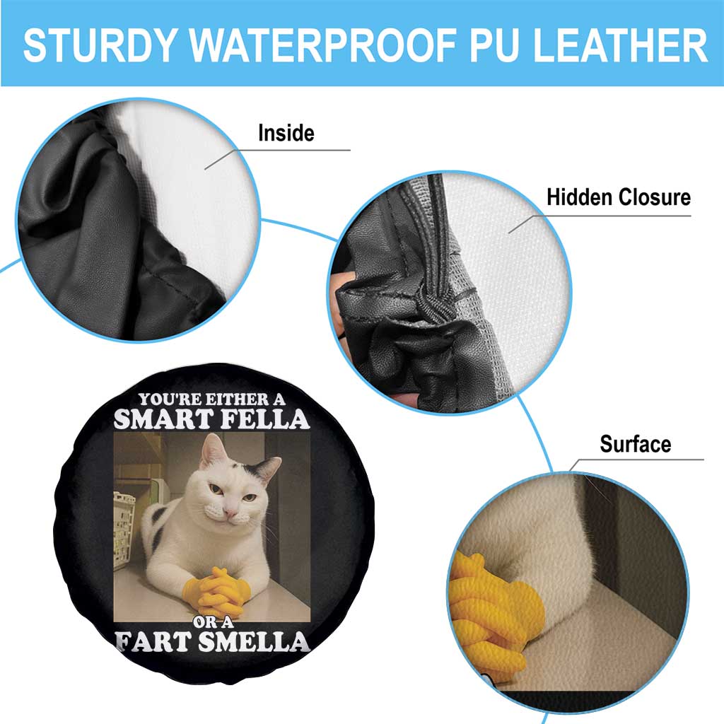 Funny Cat Meme Spare Tire Cover You Are Either A Smart Fella Or A Fart Smella - Wonder Print Shop
