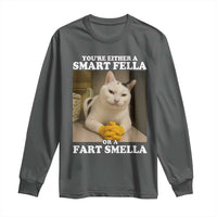 Funny Cat Meme Long Sleeve Shirt You Are Either A Smart Fella Or A Fart Smella - Wonder Print Shop