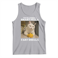 Funny Cat Meme Tank Top You Are Either A Smart Fella Or A Fart Smella - Wonder Print Shop