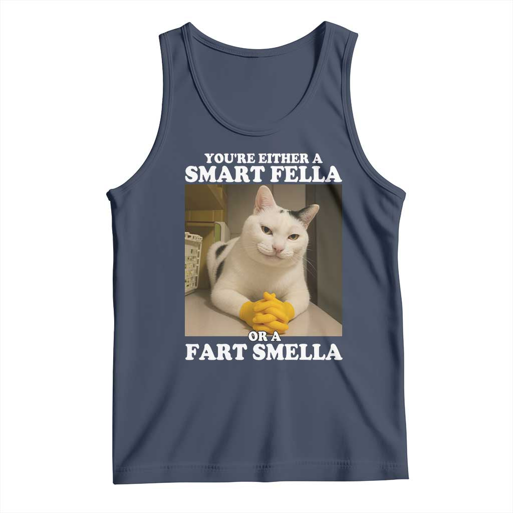 Funny Cat Meme Tank Top You Are Either A Smart Fella Or A Fart Smella - Wonder Print Shop