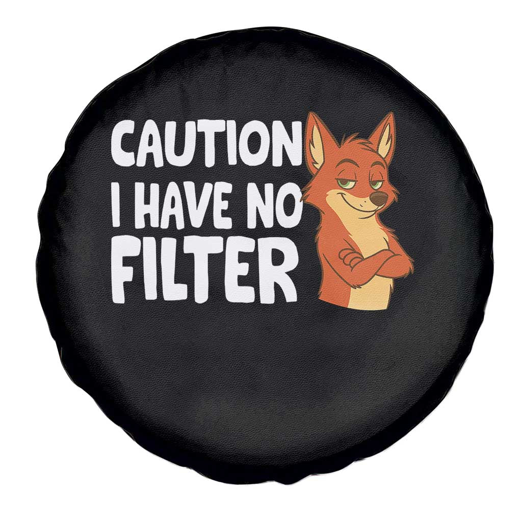 Funny Fox Sarcastic Spare Tire Cover Caution I Have No Filter - Wonder Print Shop