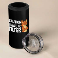 Funny Fox Sarcastic 4 in 1 Can Cooler Tumbler Caution I Have No Filter