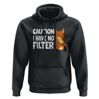 Funny Fox Sarcastic Hoodie Caution I Have No Filter - Wonder Print Shop