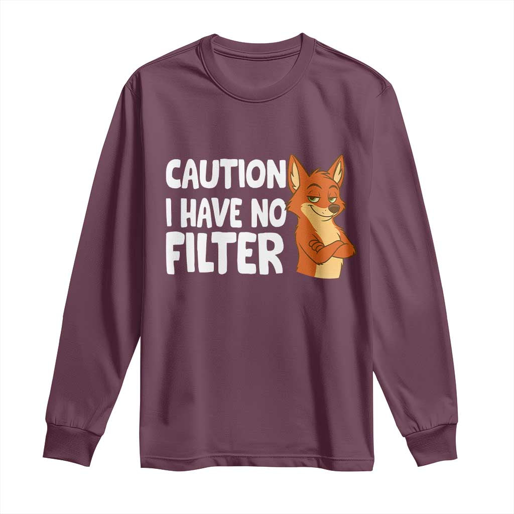 Funny Fox Sarcastic Long Sleeve Shirt Caution I Have No Filter - Wonder Print Shop