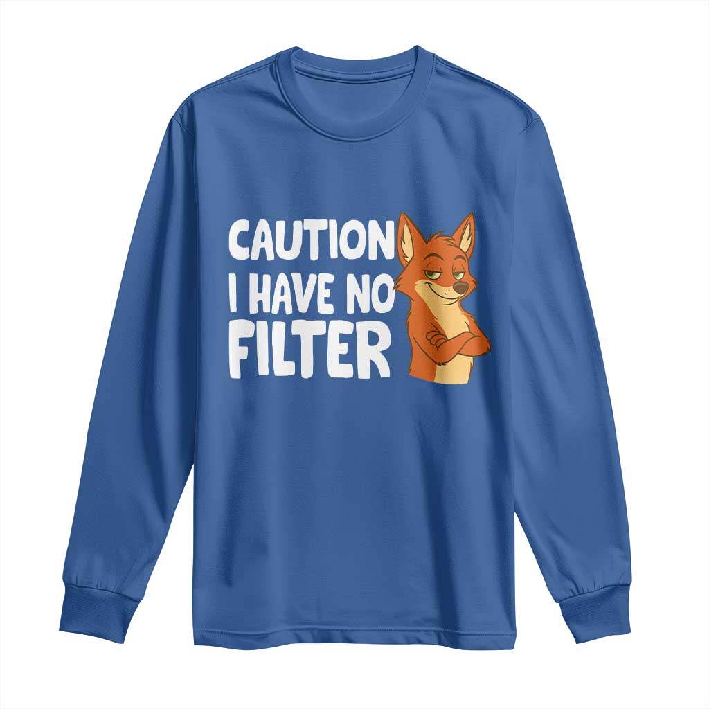 Funny Fox Sarcastic Long Sleeve Shirt Caution I Have No Filter - Wonder Print Shop
