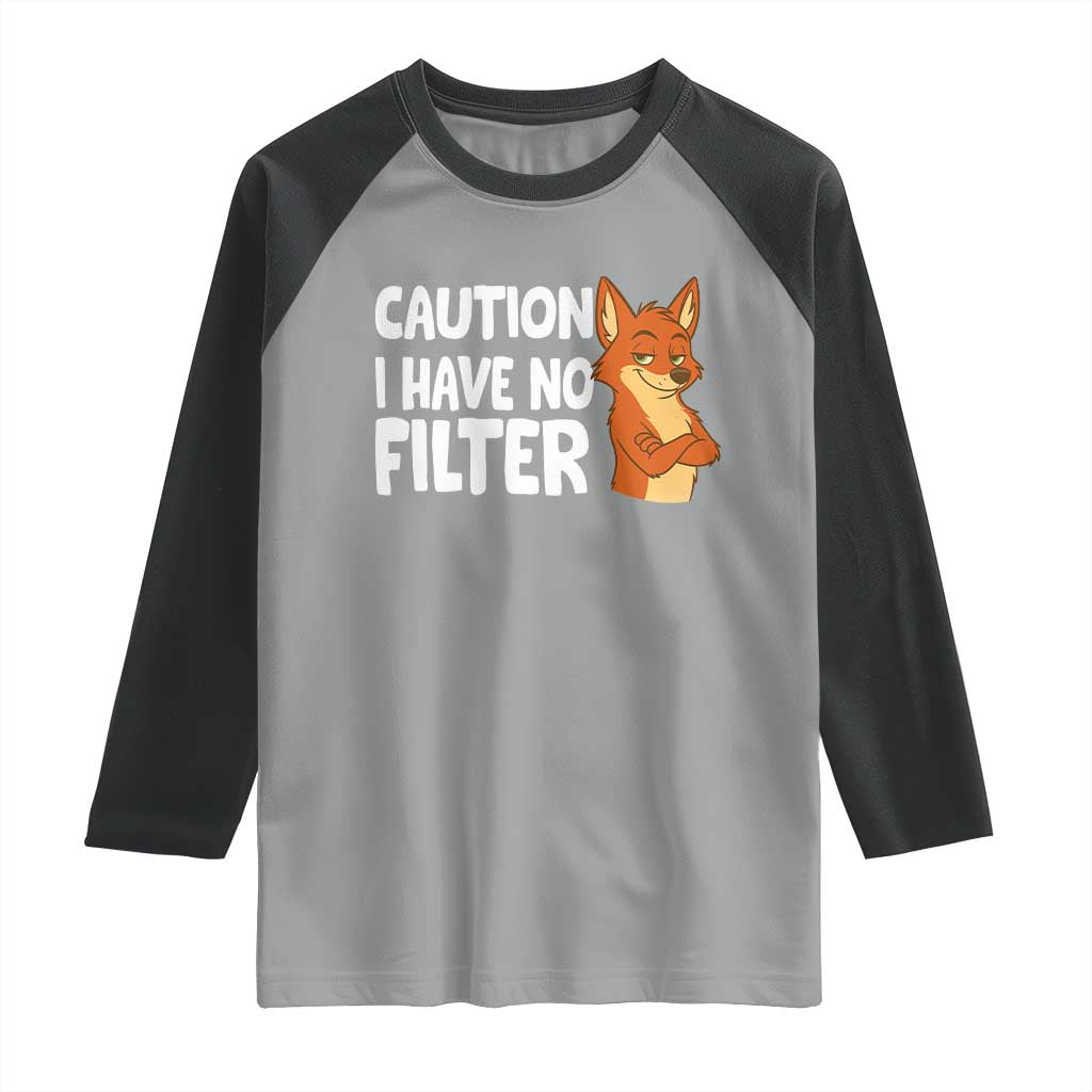 Funny Fox Sarcastic Raglan Shirt Caution I Have No Filter - Wonder Print Shop