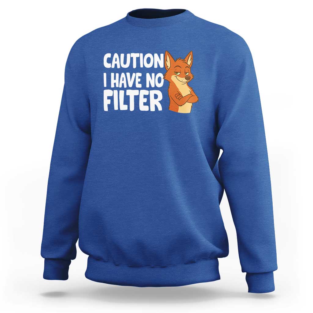 Funny Fox Sarcastic Sweatshirt Caution I Have No Filter - Wonder Print Shop