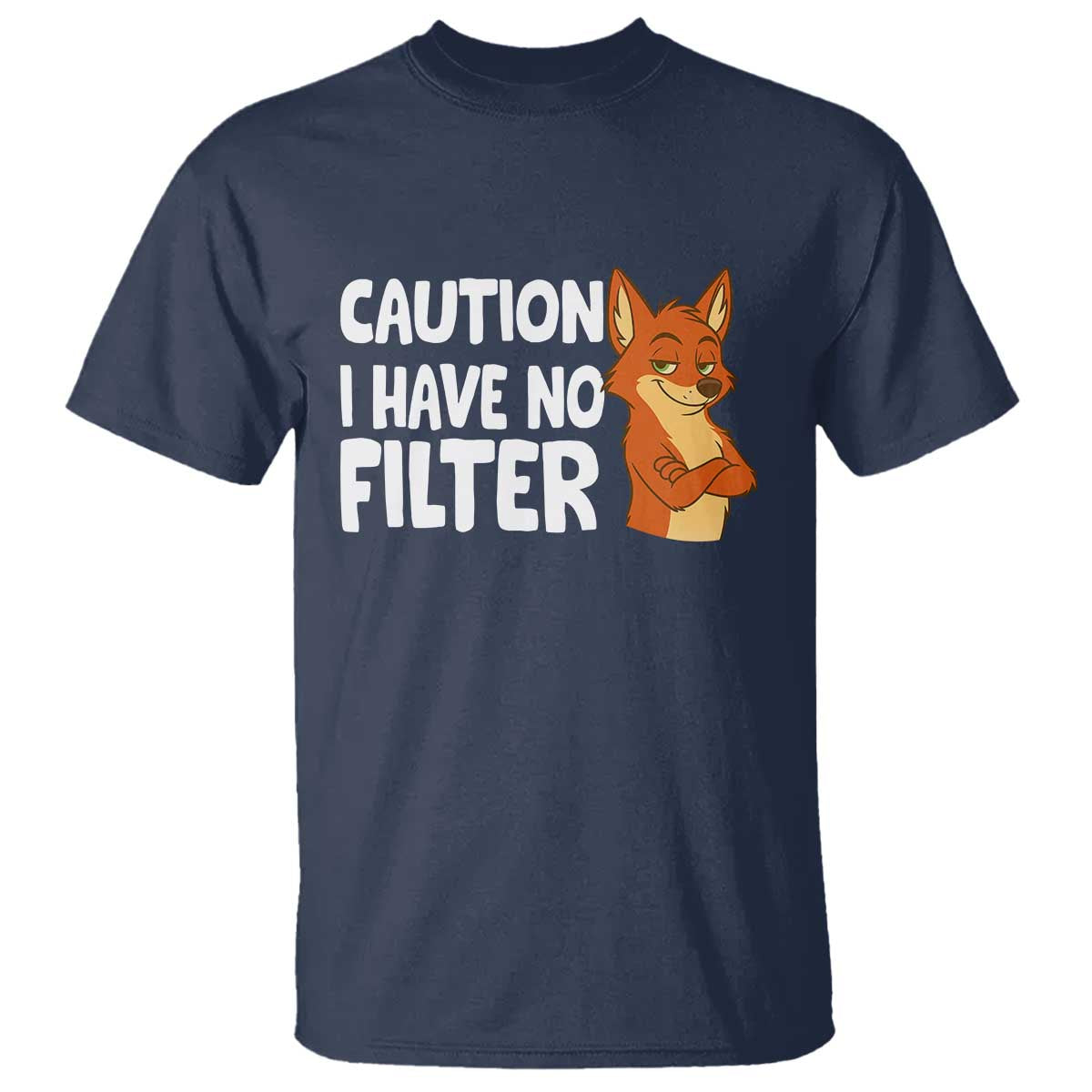 Funny Fox Sarcastic T Shirt Caution I Have No Filter - Wonder Print Shop