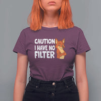 Funny Fox Sarcastic T Shirt For Women Caution I Have No Filter - Wonder Print Shop