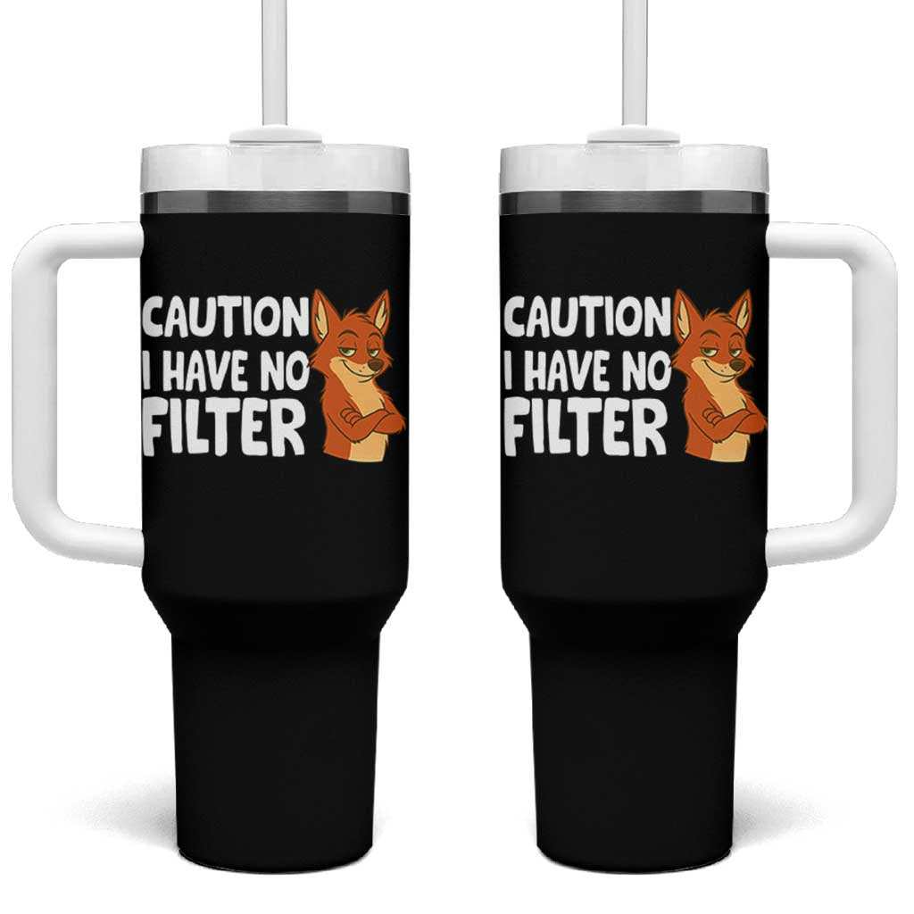 Funny Fox Sarcastic Tumbler With Handle Caution I Have No Filter
