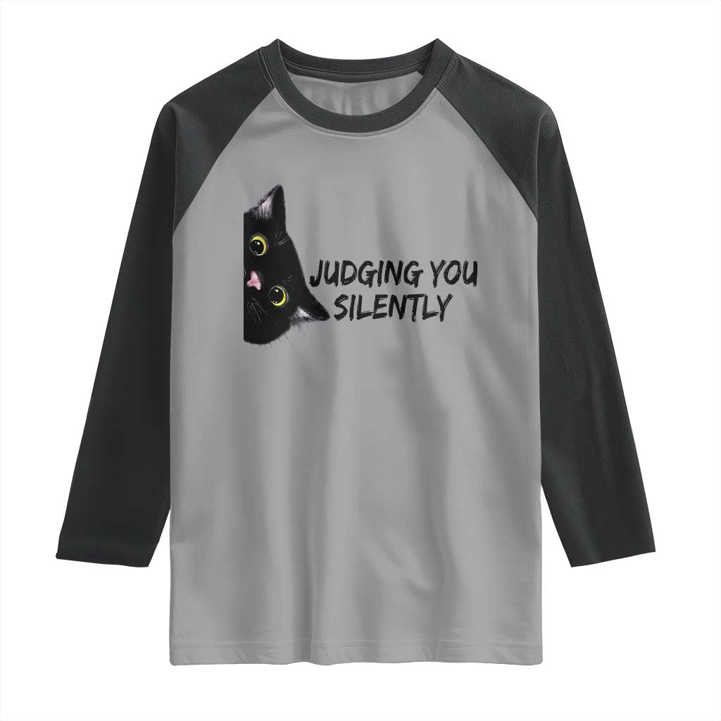 Judging You Silently Black Cat Raglan Shirt Funny Sarcastic Kitten Pet Lovers - Wonder Print Shop