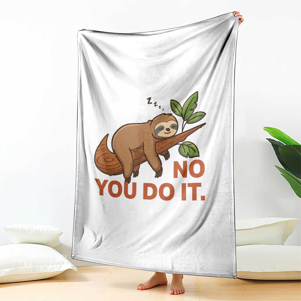 Funny Lazy Sloth Throw Blanket No You Do It Cute Sleeping Animal - Wonder Print Shop