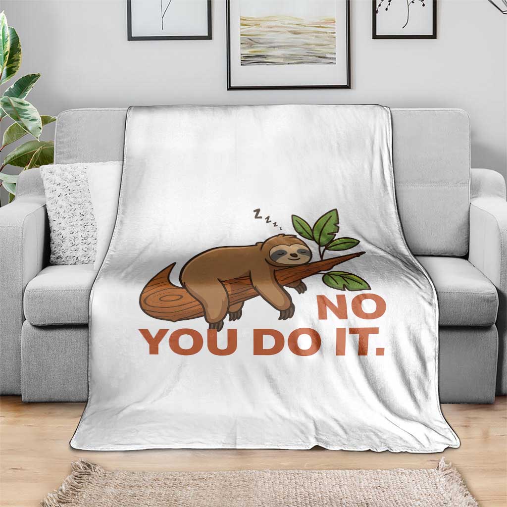 Funny Lazy Sloth Throw Blanket No You Do It Cute Sleeping Animal - Wonder Print Shop