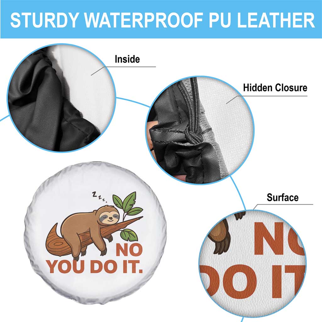 Funny Lazy Sloth Spare Tire Cover No You Do It Cute Sleeping Animal - Wonder Print Shop