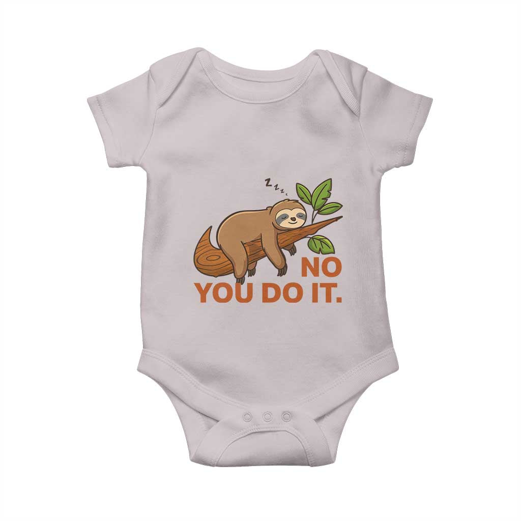 Funny Lazy Sloth Baby Onesie No You Do It Cute Sleeping Animal - Wonder Print Shop