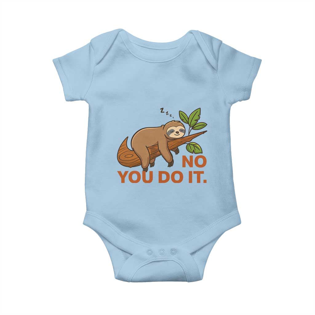 Funny Lazy Sloth Baby Onesie No You Do It Cute Sleeping Animal - Wonder Print Shop
