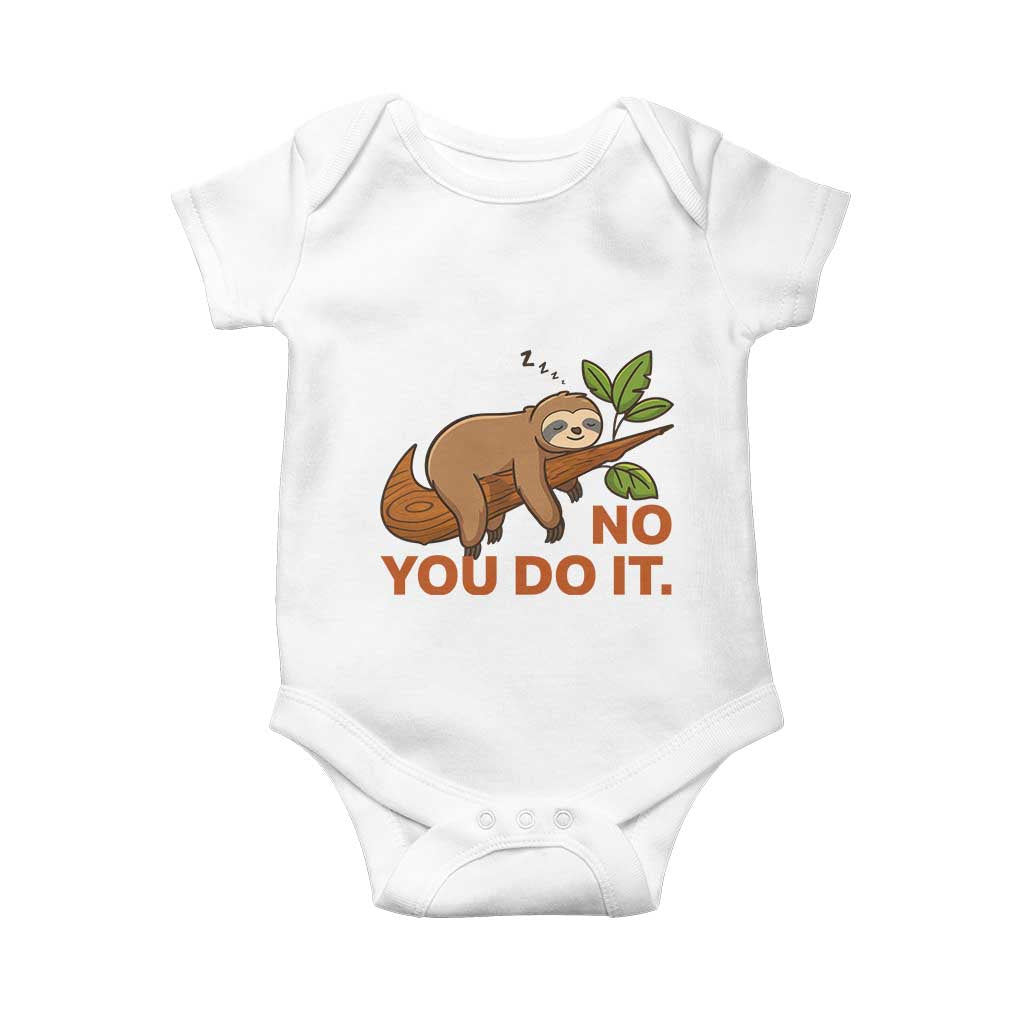 Funny Lazy Sloth Baby Onesie No You Do It Cute Sleeping Animal - Wonder Print Shop