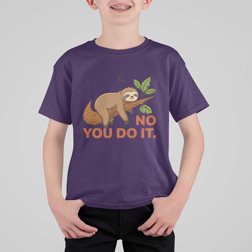 Funny Lazy Sloth T Shirt For Kid No You Do It Cute Sleeping Animal - Wonder Print Shop