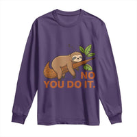 Funny Lazy Sloth Long Sleeve Shirt No You Do It Cute Sleeping Animal - Wonder Print Shop