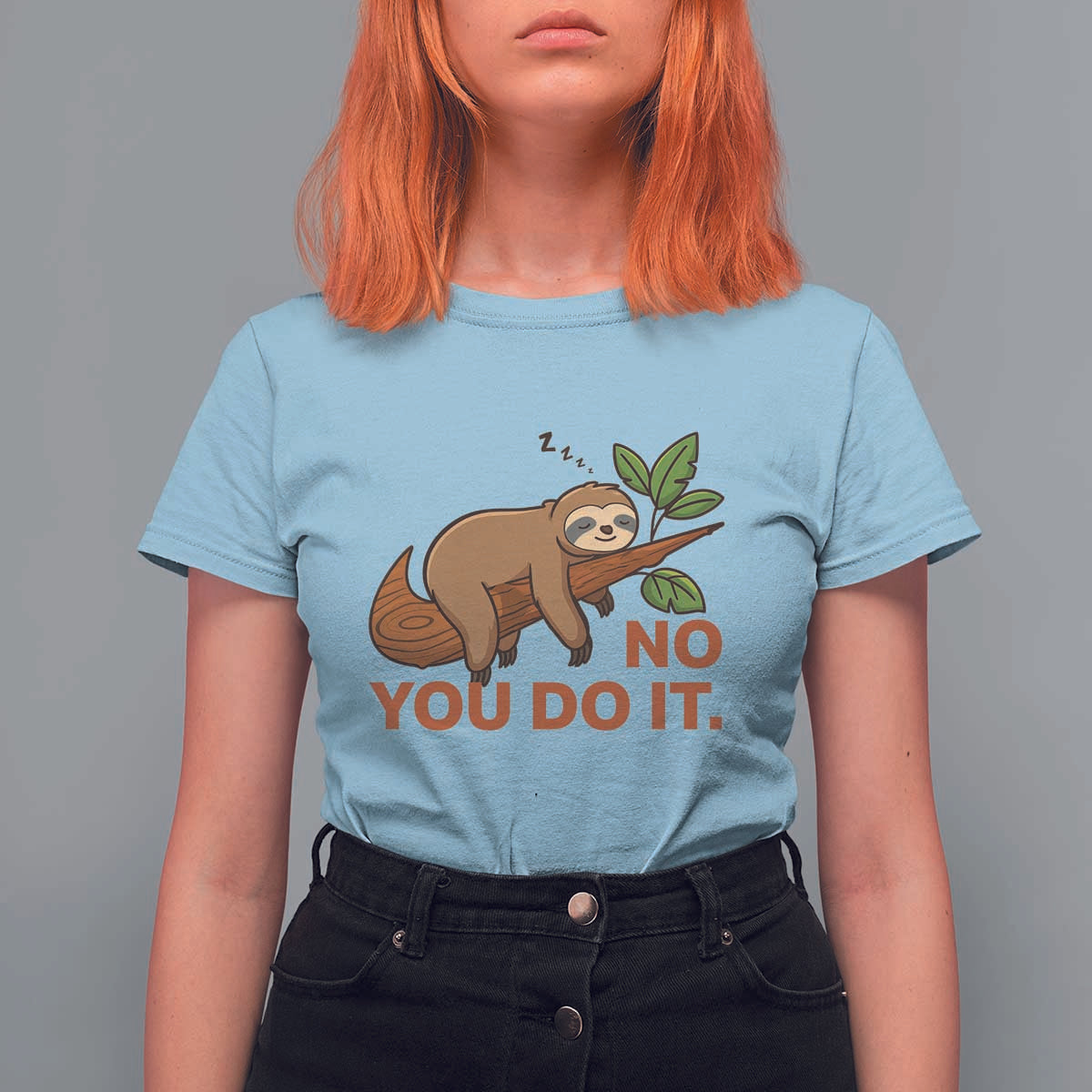 Funny Lazy Sloth T Shirt For Women No You Do It Cute Sleeping Animal - Wonder Print Shop