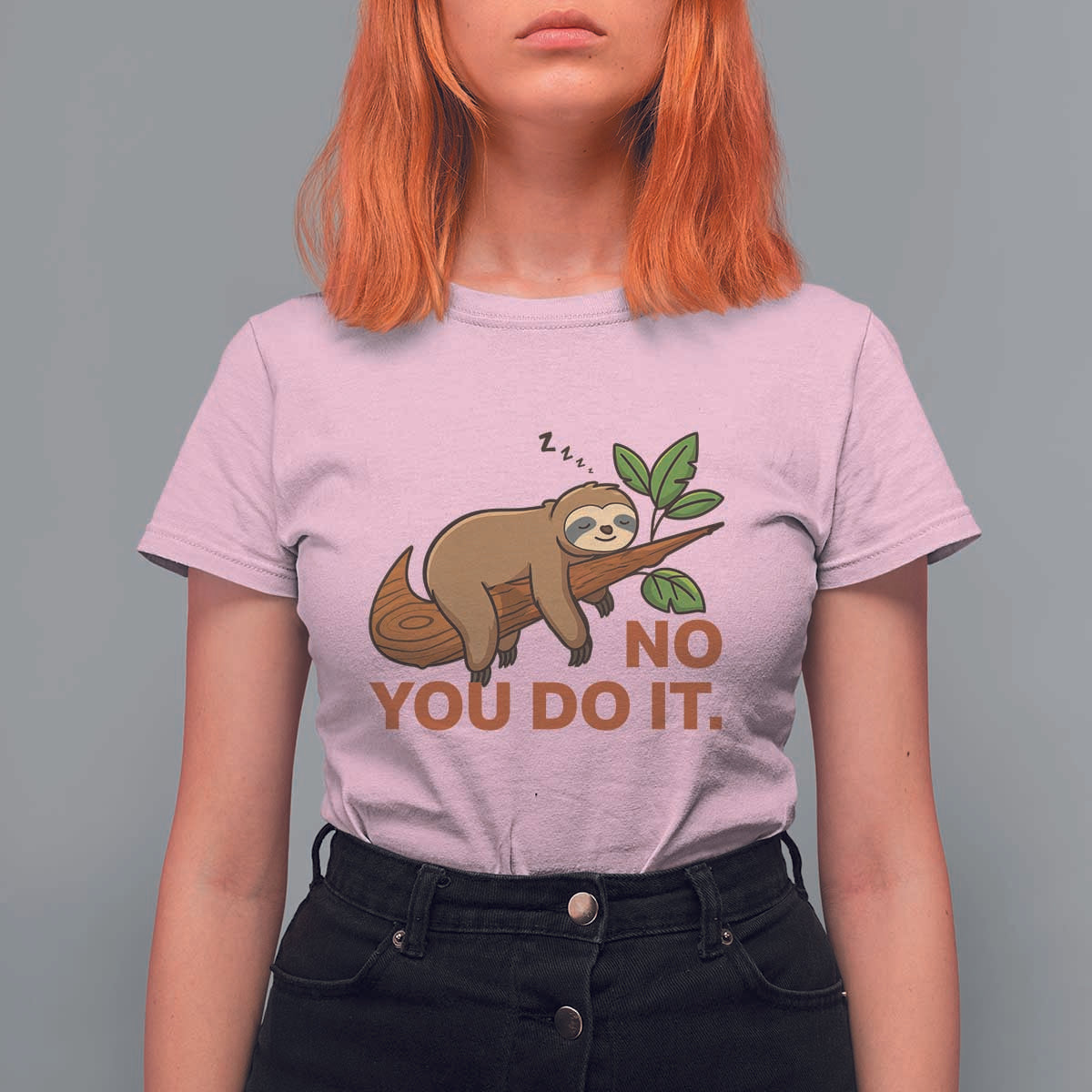 Funny Lazy Sloth T Shirt For Women No You Do It Cute Sleeping Animal - Wonder Print Shop