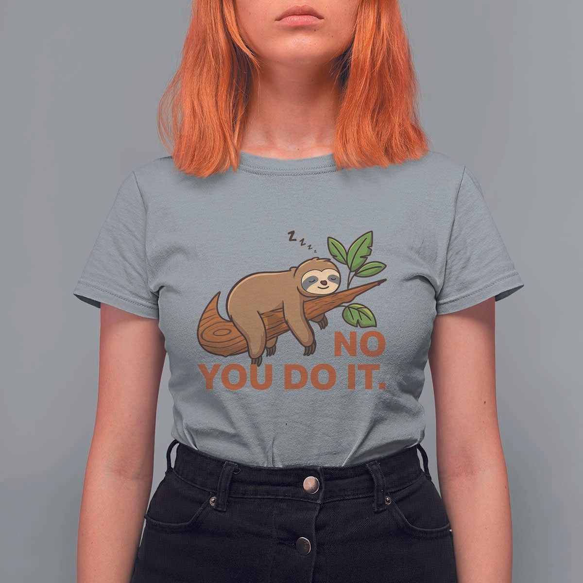 Funny Lazy Sloth T Shirt For Women No You Do It Cute Sleeping Animal - Wonder Print Shop