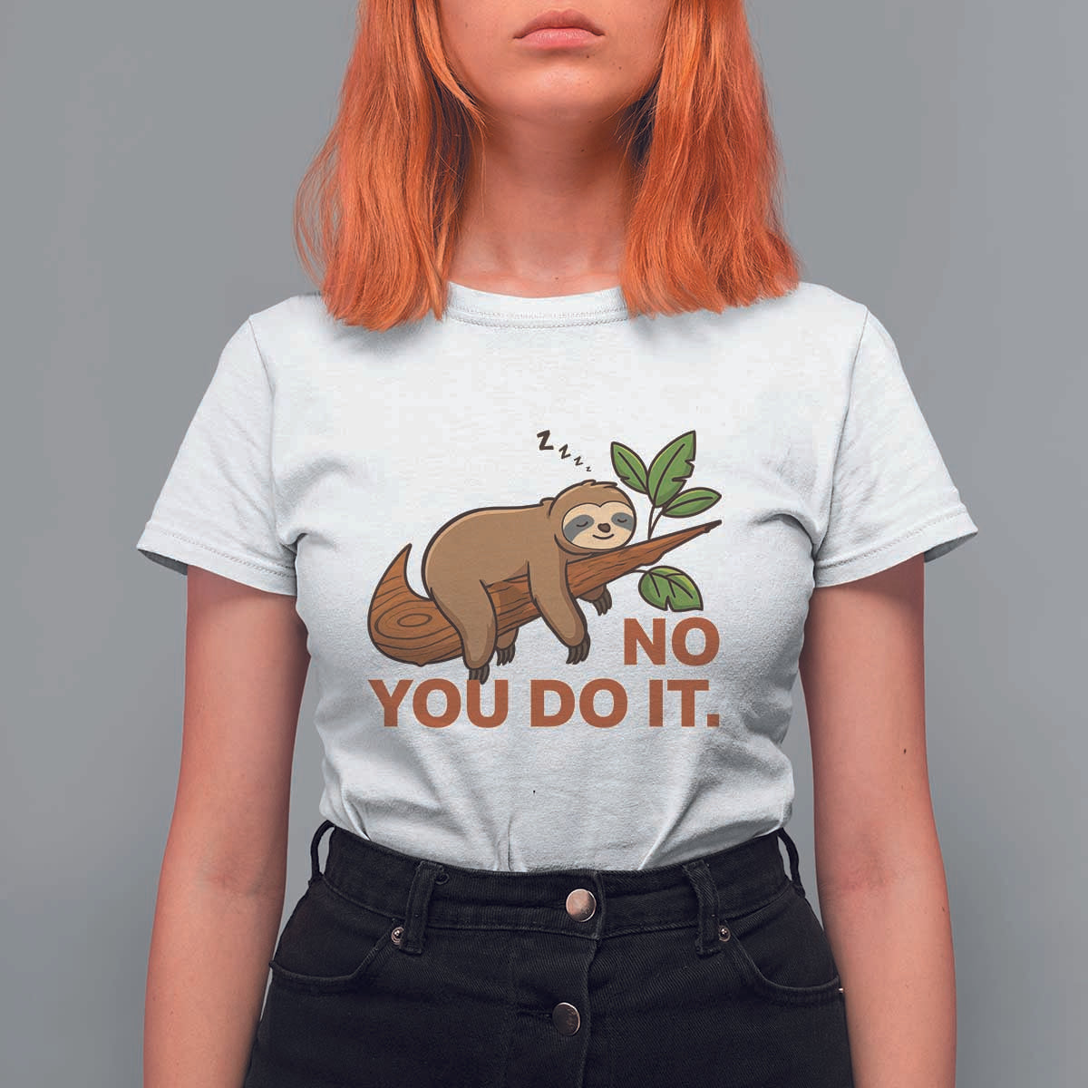 Funny Lazy Sloth T Shirt For Women No You Do It Cute Sleeping Animal - Wonder Print Shop