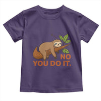 Funny Lazy Sloth Toddler T Shirt No You Do It Cute Sleeping Animal - Wonder Print Shop