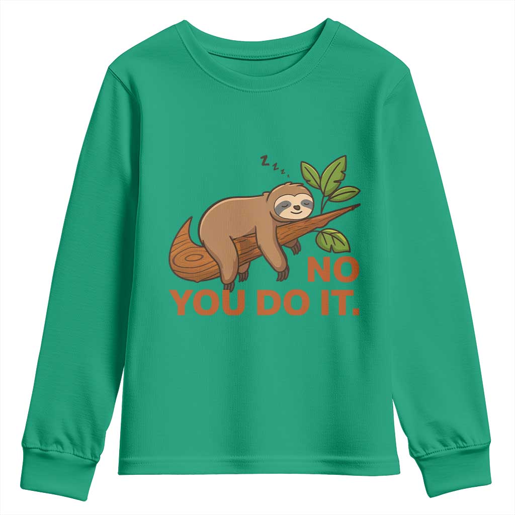 Funny Lazy Sloth Youth Sweatshirt No You Do It Cute Sleeping Animal - Wonder Print Shop