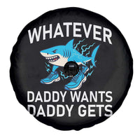 Funny Tralalero Tralala Meme Spare Tire Cover Whatever Daddy Wants Daddy Gets - Wonder Print Shop