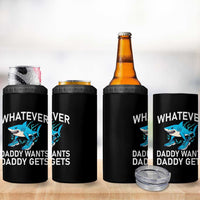 Funny Tralalero Tralala Meme 4 in 1 Can Cooler Tumbler Whatever Daddy Wants Daddy Gets