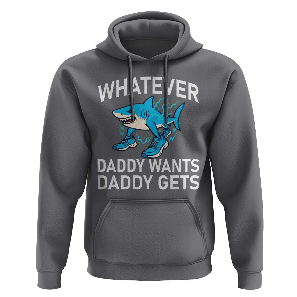 Funny Tralalero Tralala Meme Hoodie Whatever Daddy Wants Daddy Gets - Wonder Print Shop