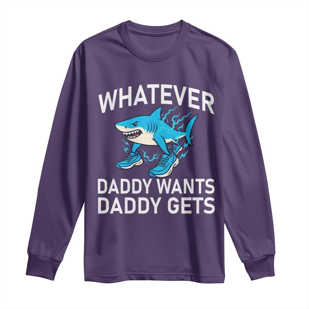 Funny Tralalero Tralala Meme Long Sleeve Shirt Whatever Daddy Wants Daddy Gets - Wonder Print Shop