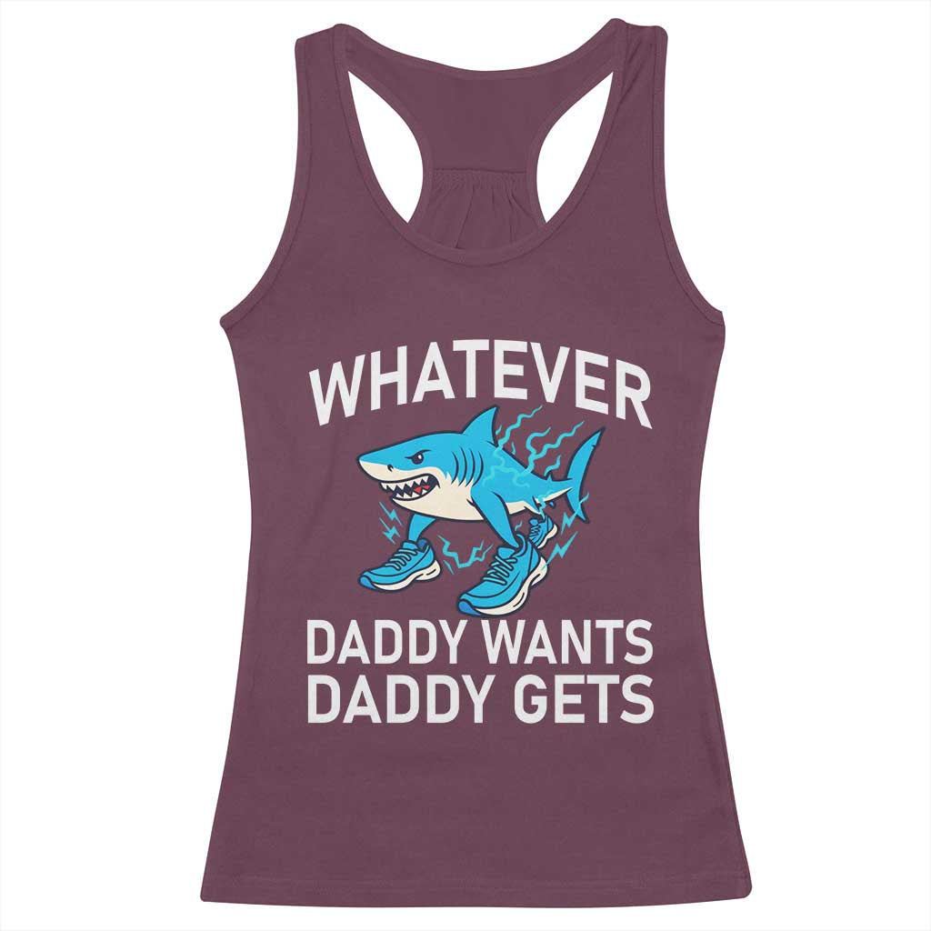 Funny Tralalero Tralala Meme Racerback Tank Top Whatever Daddy Wants Daddy Gets - Wonder Print Shop