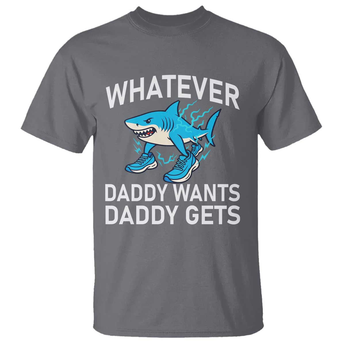 Funny Tralalero Tralala Meme T Shirt Whatever Daddy Wants Daddy Gets - Wonder Print Shop