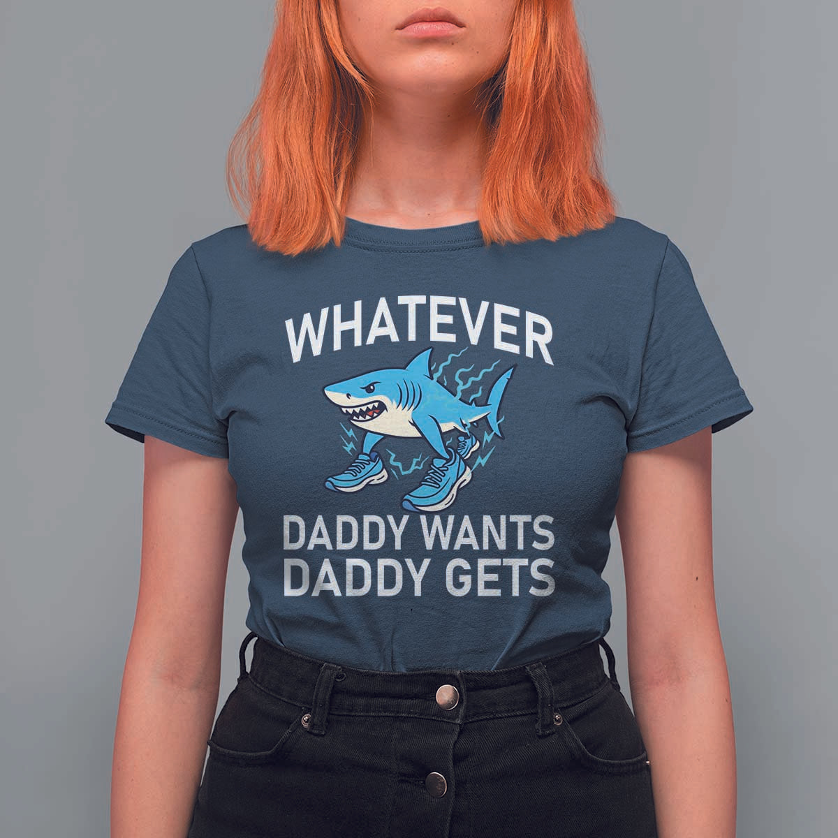 Funny Tralalero Tralala Meme T Shirt For Women Whatever Daddy Wants Daddy Gets - Wonder Print Shop