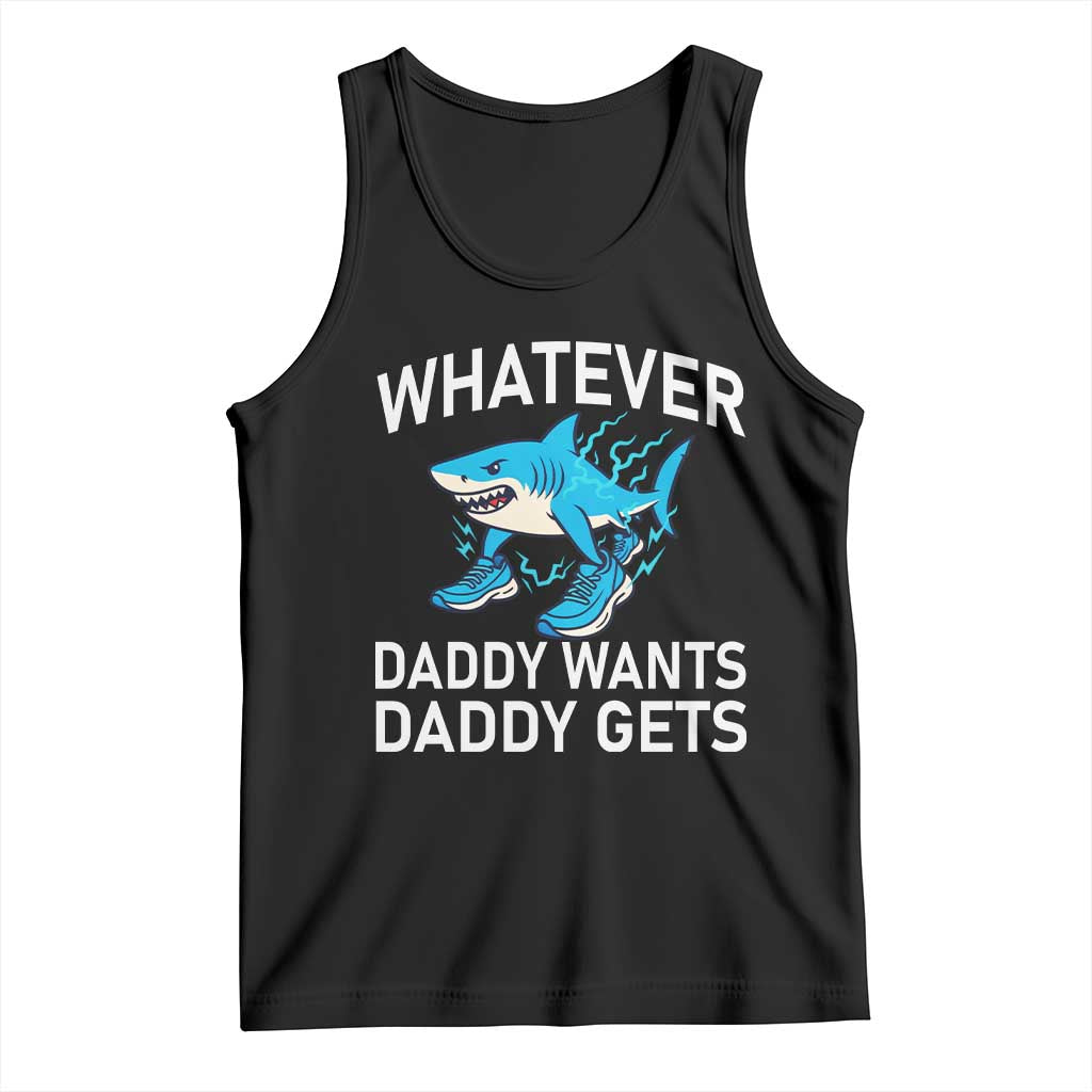 Funny Tralalero Tralala Meme Tank Top Whatever Daddy Wants Daddy Gets - Wonder Print Shop