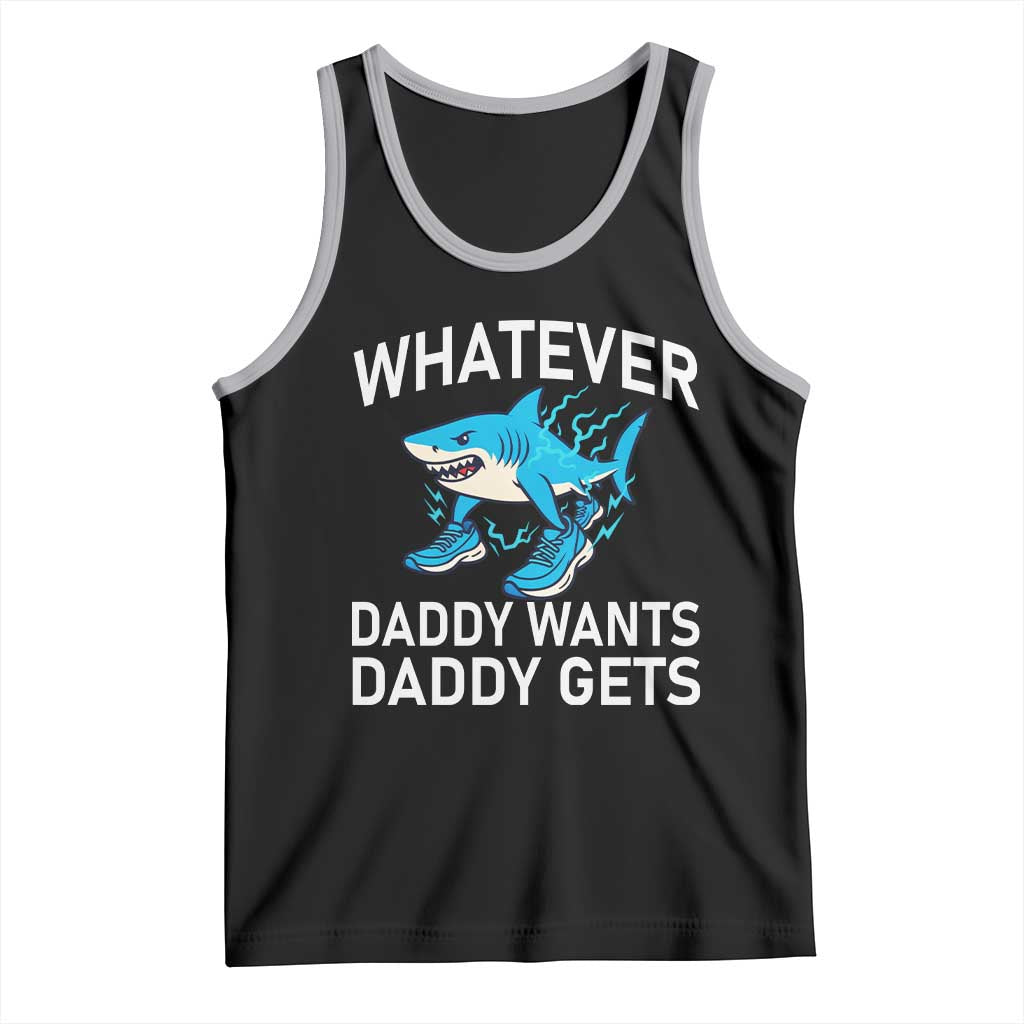 Funny Tralalero Tralala Meme Tank Top Whatever Daddy Wants Daddy Gets - Wonder Print Shop