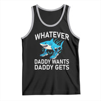 Funny Tralalero Tralala Meme Tank Top Whatever Daddy Wants Daddy Gets - Wonder Print Shop